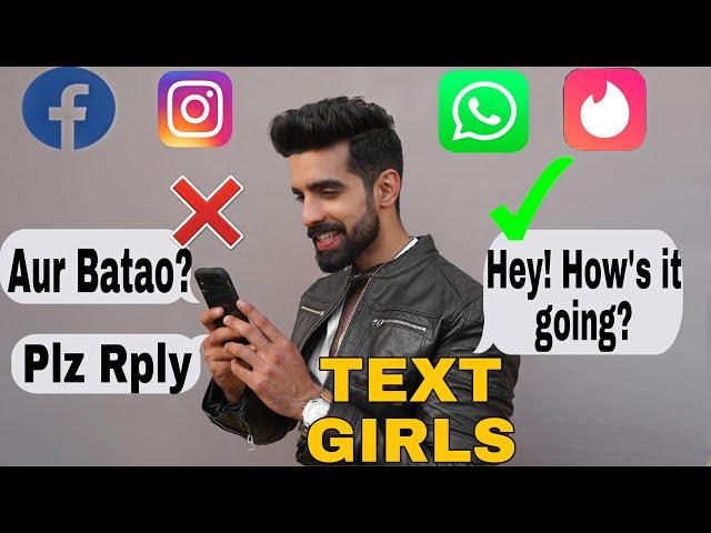 TEXTING| How to TALK TO GIRLS| HINDI | WHATSAPP| INSTA | FB | TINDER | BUMBLE | HOW TO TEXT GIRLS