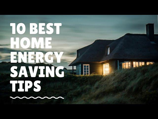 10 Best Home Energy Saving Tips