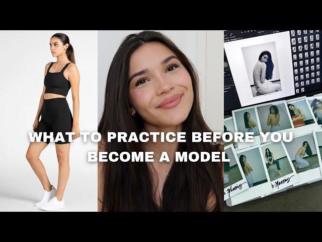 WHAT TO WORK ON BEFORE BECOMING A MODEL- modeling 101