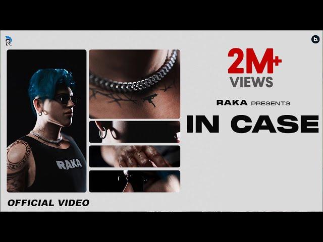 IN CASE (Official Music Video) - RAKA