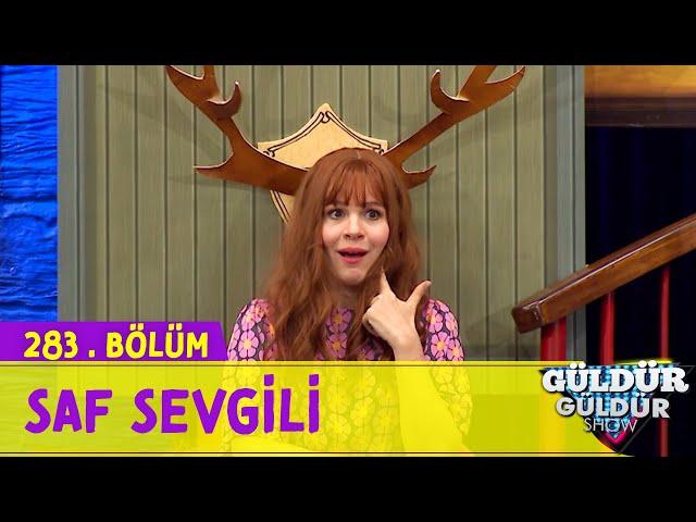 Saf Sevgili - 283.Bölüm (Güldür Güldür Show)