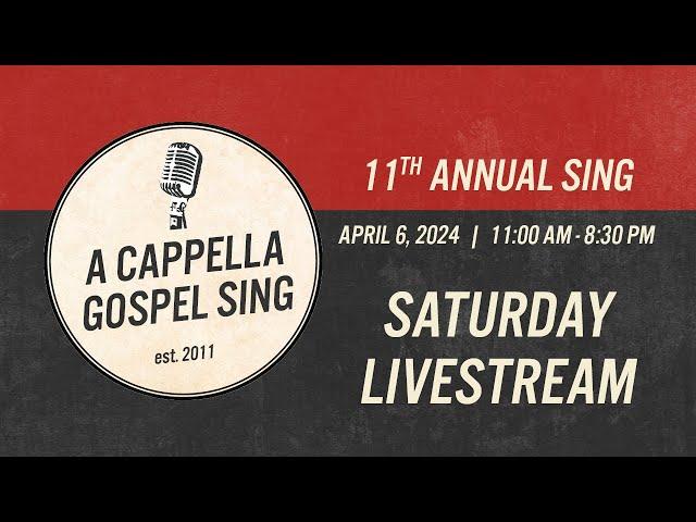 A Cappella Gospel Sing (Saturday April 6, 2024)