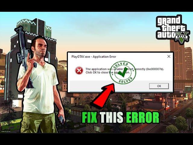 Fix 0xc000007b Error GTA V / GTA 5 Error FIX