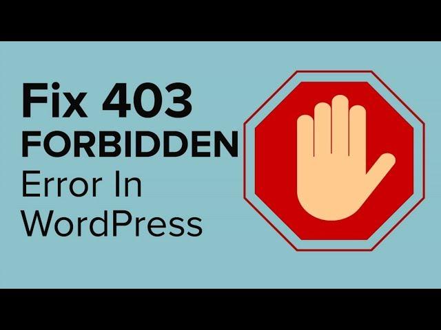 How to Fix the 403 Forbidden Error in WordPress