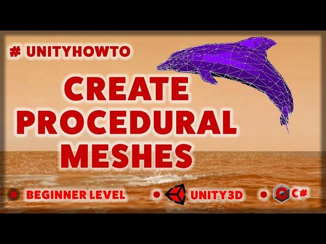 3D procedural mesh generation fundamentals in Unity - introduction - Part 1