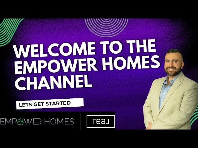 Welcome to Empower Homes  Who We Are & Who This Is For!