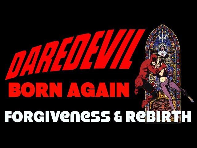Daredevil: Born Again - Finding Forgiveness and Rebirth