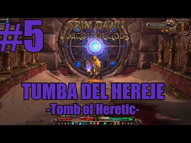 GRIM DAWN DUNGEON 5 – TOMB OF THE HERETIC