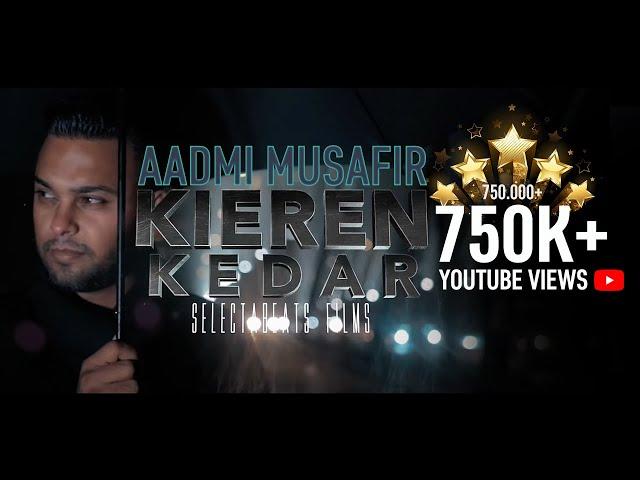 AADMI MUSAFIR - KIEREN KEDAR FT. MISS ROMY (OFFICIAL MUSICVID)