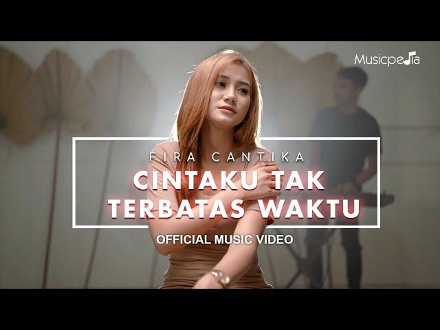 Fira Cantika - Cintaku Tak Terbatas Waktu (Official Music Video)