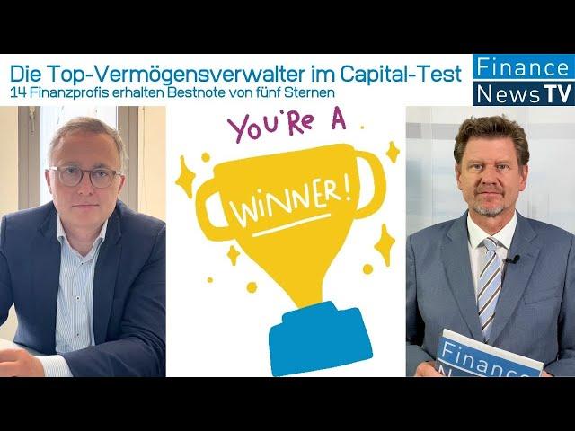 Die Top-Vermögensverwalter im Capital-Test: 14 Finanzprofis erhalten Bestnote von fünf Sternen