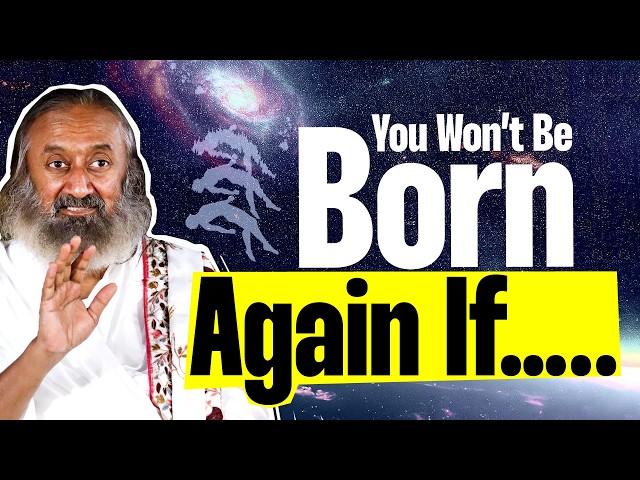 How To End The Cycle Of Rebirth? | Gurudev