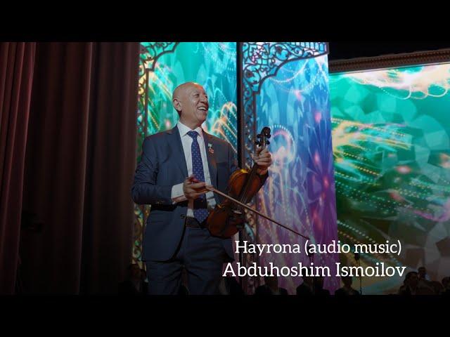 Abduhoshim Ismoilov - Hayrona [Audio music] #abduhoshimismoilov #livemusic