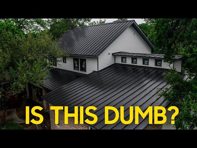 Black Metal Roof - Dumb Idea?