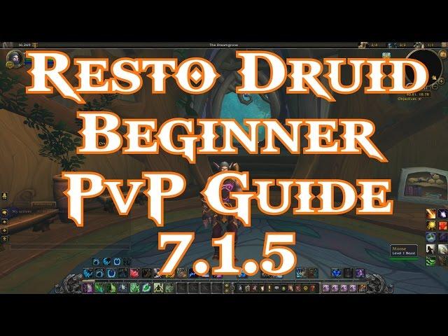 Resto Druid PvP Guide 7.1.5 (Talents, Macros, Addons, Comps)