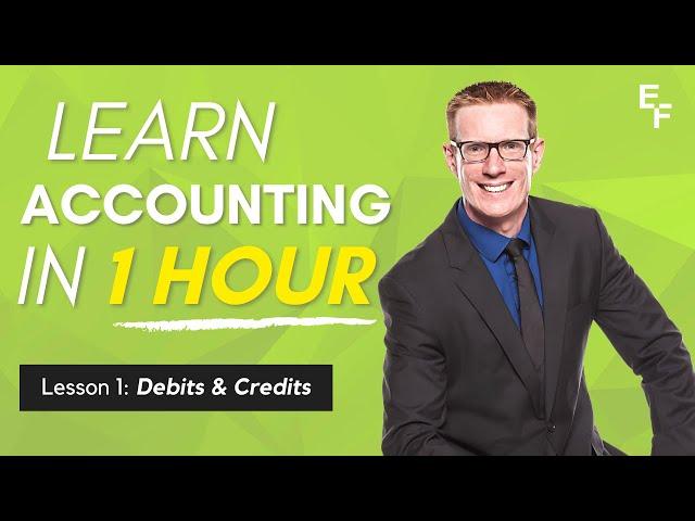 Learn Accounting in 1 HOUR  First Lesson: Debits and Credits