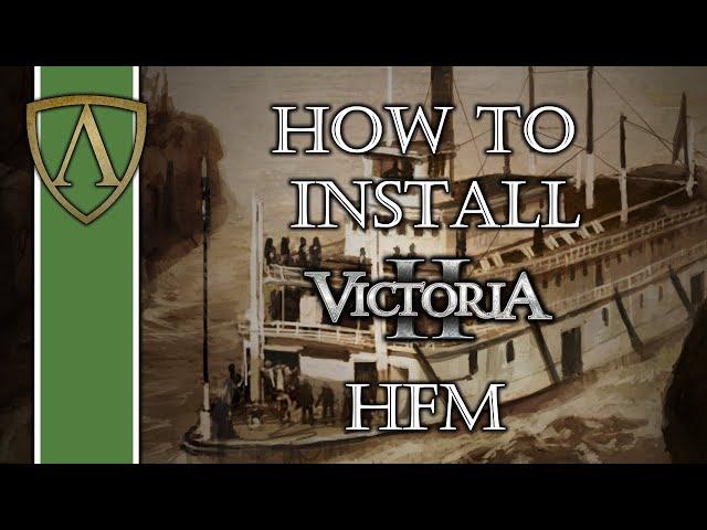How to Install Victoria II Historical Flavour Mod (HFM)
