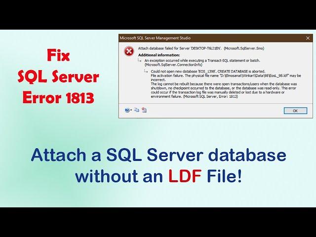 Recover & Rebuild a database without a SQL Server Transaction Log File (.LDF).