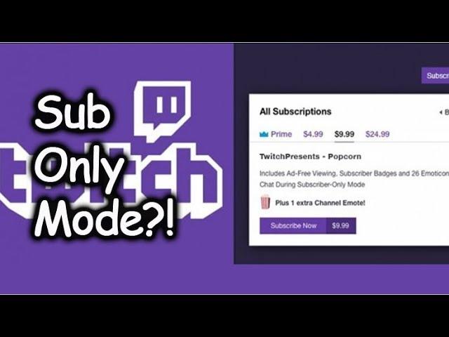 Twitch Sub-Only Mode - My Experience After One Week...:(