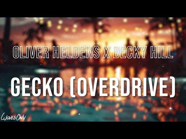 Oliver Heldens x Becky Hill - Gecko (Overdrive) (Lyrics)