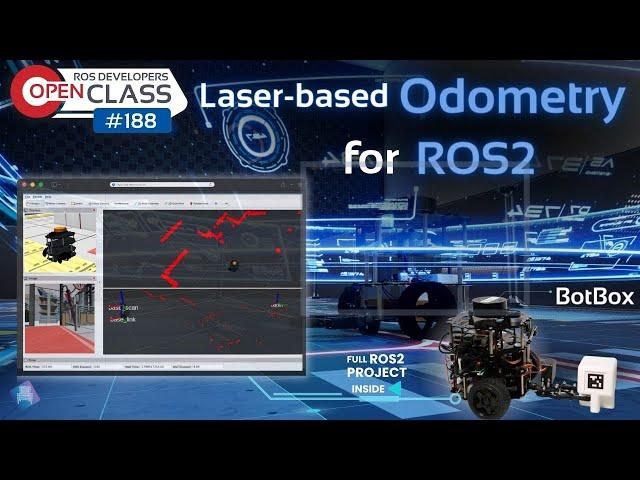 Laser-based Odometry for ROS2 with BotBox | Robotics Developers Open Class 187