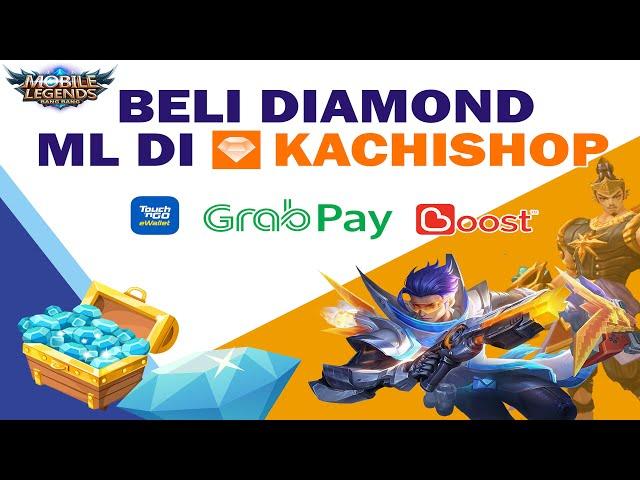 Beli diamond Mobile Legend di KachiShop dengan mudah. (Touch 'nGo e-Wallet)