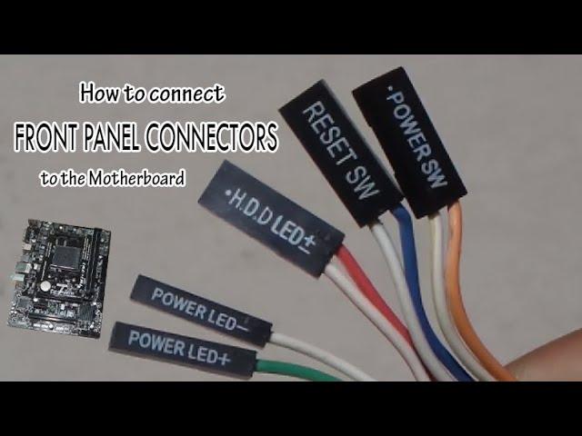 How to connect Front Panel Connectors to the Motherboard: For Beginners