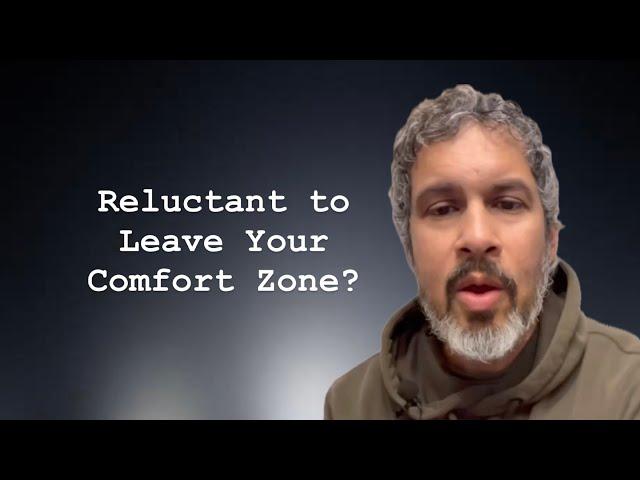 Are You Stuck in Your Comfort Zone?