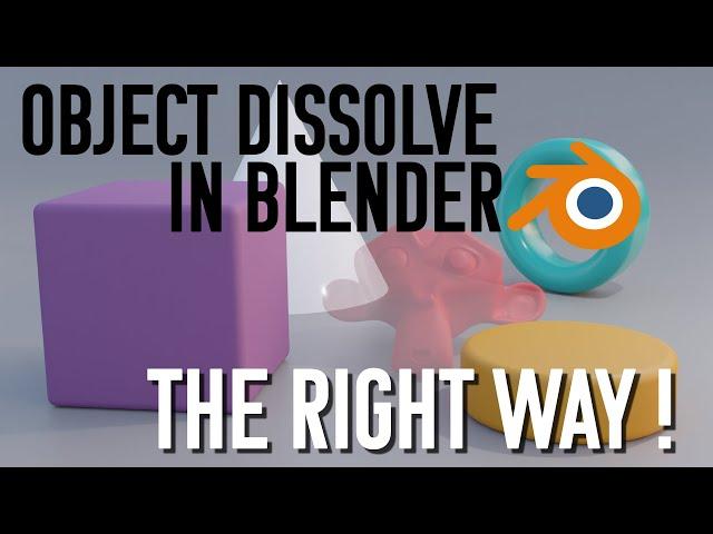 Object Dissolve In Blender (THE RIGHT WAY)