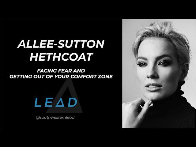 Allee-Sutton Hethcoat – facing fear and getting out of your comfort zone