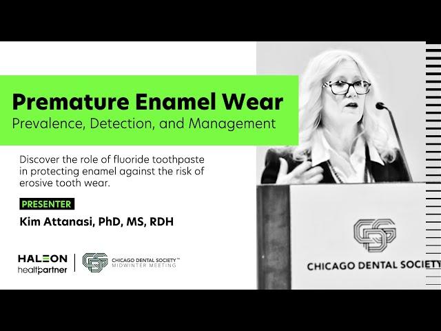 2023 CDS Midwinter Meeting | Enamel Wear Symposium (Part 3) | Sponsored by Haleon HealthPartner