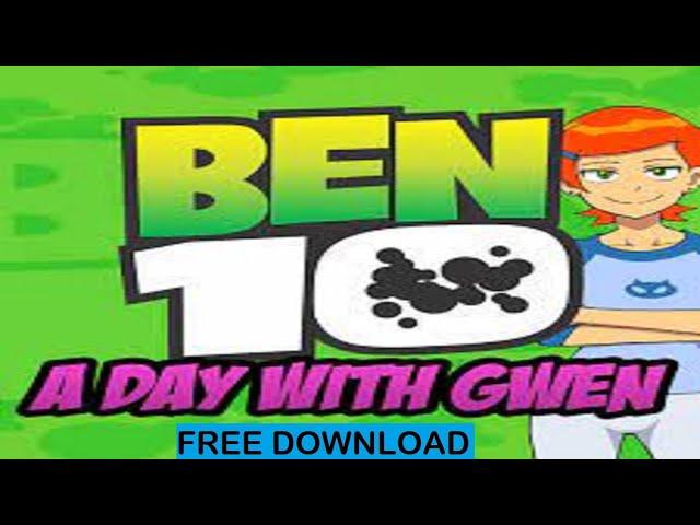 Installation Ben 10 A Day With Gwen Latest version  Download Ben 10 A Day With Gwen for Free