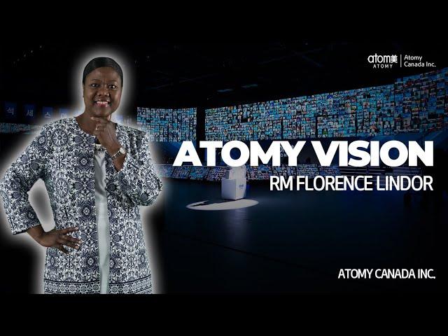 Atomy Vision by RM Florence Lindor