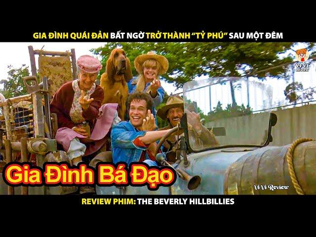 Gia Đình Quái Đản Bất Ngờ Trở Thành "Tỷ Phú" Sau Một Đêm | Review Phim The Beverly Hillbillies 1993