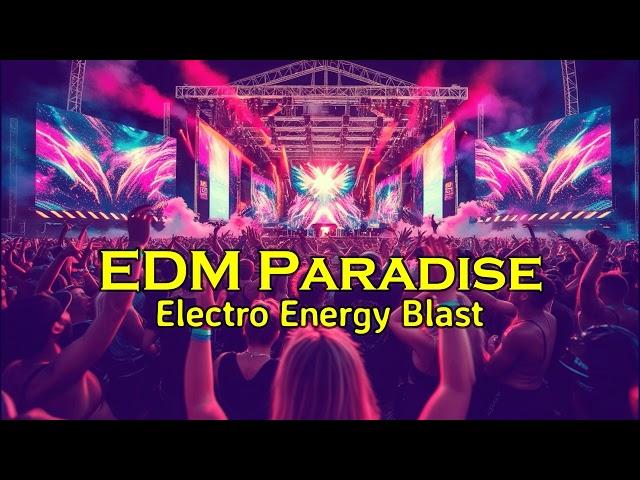 EDM Paradise | Electro Energy Blast | High-Energy Techno Beats & Pulsating Synths | EDM Festival