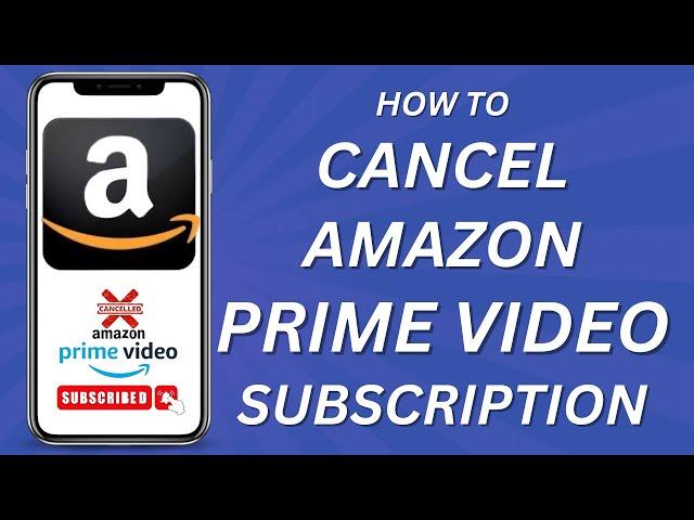 How to cancel amazon prime video subscription (2023)