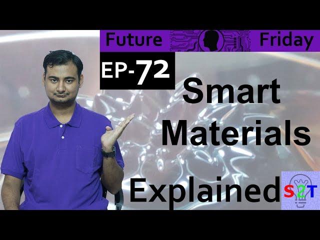 Smart Materials Explained{Future Friday Ep72}