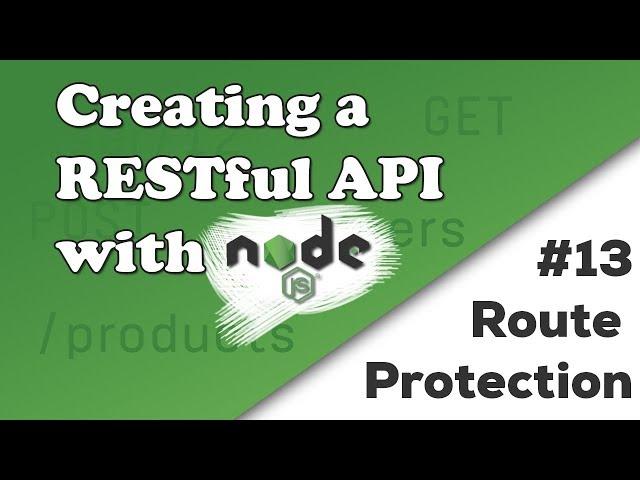 JWT Route Protection | Creating a REST API with Node.js