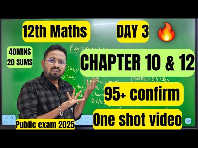 12th Maths | Day 3 | Chapter 10 & 12 | one shot revision| Crash series | public exam 2025