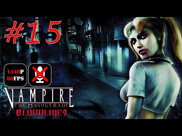 Vampire: The Masquerade - Bloodlines #15 - Хватит Садизма