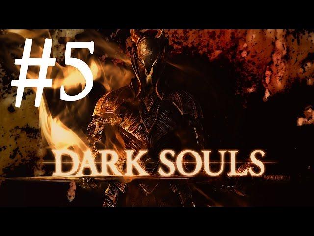 Dark Souls PtDE #5 - Рыцарь Кирк и Разверстый Дракон