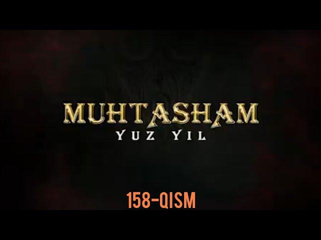 Muhtasham Yuz Yil 158-Qism