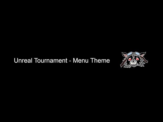 Unreal Tournament - Menu (Midnight Bandit Bootleg)