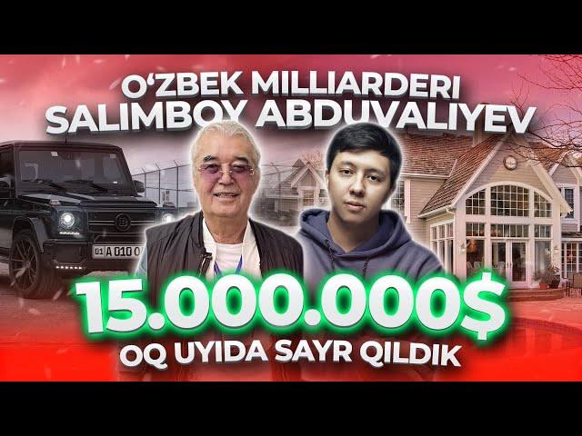 O'ZBEK MILLARDERI SALIMBOY ABDUVALIEVNI UYLARIDA ILK BOR SAYR QILDIK (EXCLUSIVE)