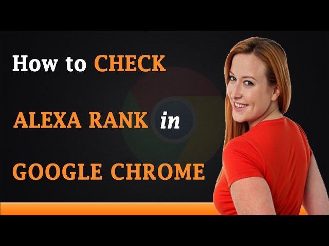 How to Check Alexa Rank of a Website in Google Chrome