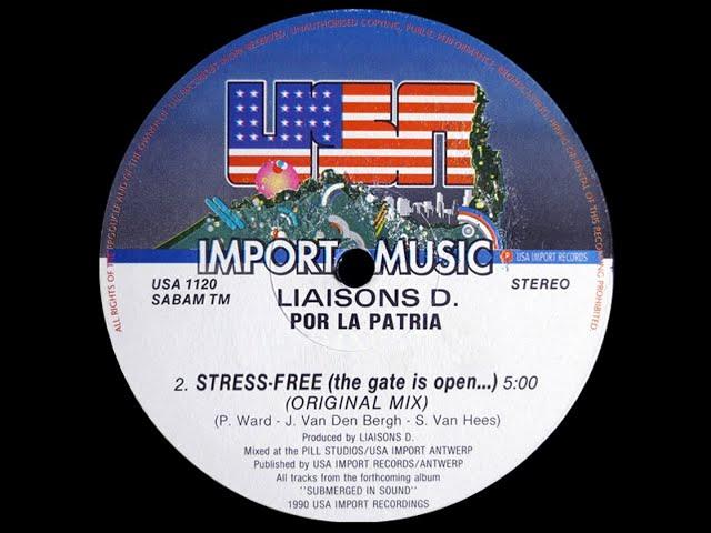 Liaisons D. - '' Stress Free '' (The Gate is Open...) Original Mix - B2 / Por La Patria  . 1990