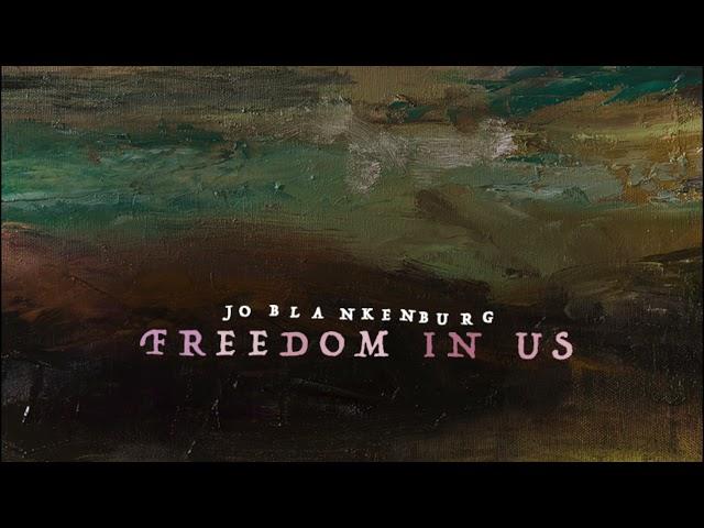 Jo Blankenburg - "Freedom In Us"