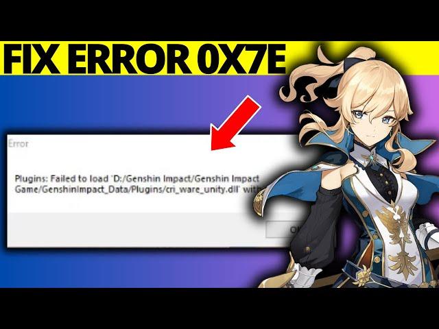 How to Fix Genshin Impact Error Code 0x7e on PC