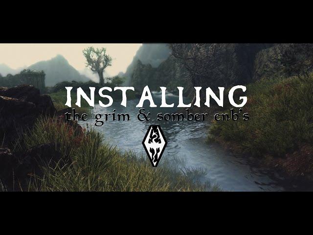 Skyrim - How to Install The Grim & Somber ENB Presets (Detailed)