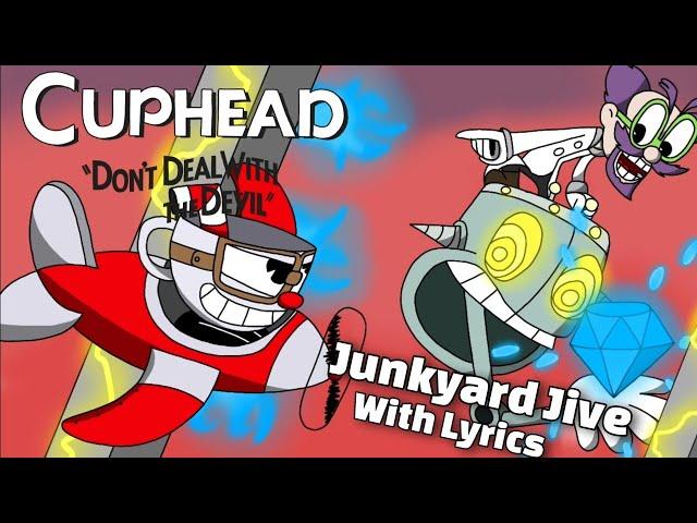 Cuphead - Junkyard Jive With Lyrics